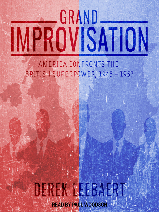Title details for Grand Improvisation by Derek Leebaert - Wait list